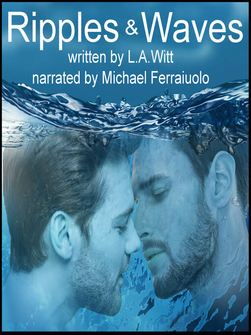 Title details for Ripples & Waves by L.A. Witt - Wait list
